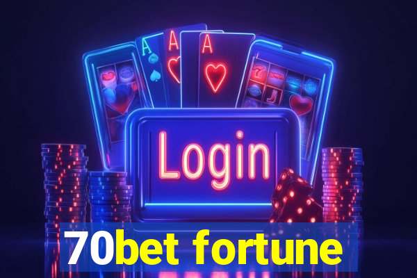 70bet fortune